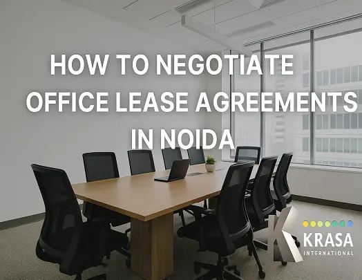 how to negotiate office lease agreements in noida